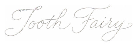 Tooth Fairy written in delicate silver-thread Spencerian handwriting with three dew drops