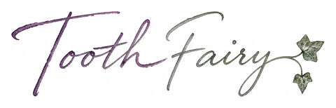 Tooth Fairy written in plum and grey-green botanical ink with two ivy leaves