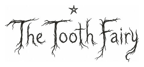 Woodland Tooth Fairy signature in charcoal root-and-thorn lettering beneath a five-pointed star